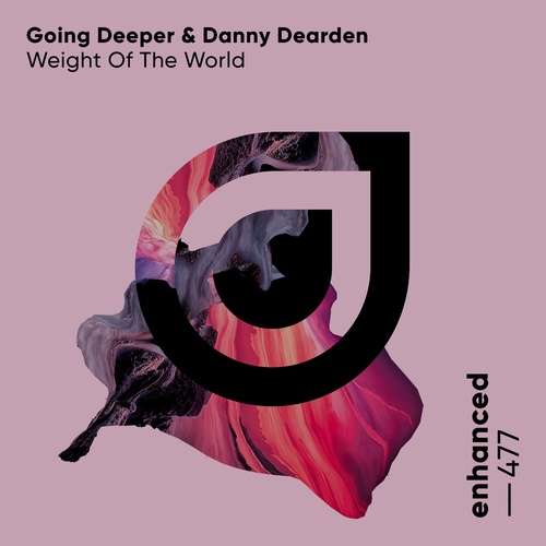 Going Deeper, Danny Dearden - Weight Of The World [ENHANCED477E]